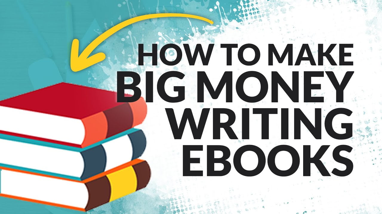 How To Write An Ebook And Make Money: The Ultimate Guide To Sell Your Book On Amazon And Other Platforms