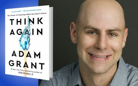 Think Again: A Compelling Exploration of the Power of Open-Mindedness and Self-Reflection by Adam Grant