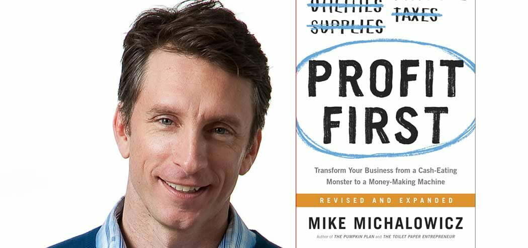 mike michalowicz profit first