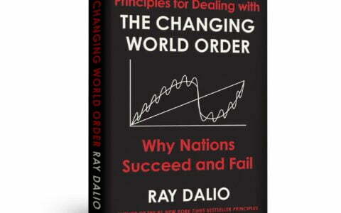 Navigating the Changing World Order: An Insightful Review of Ray Dalio’s “Principles for Dealing with the Changing World Order”