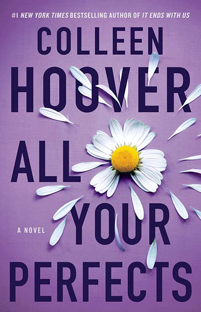 Imperfections and Love: A Review of Colleen Hoover's "All Your Perfects"