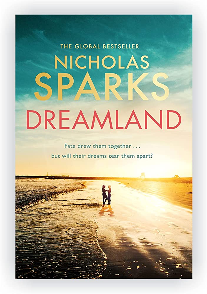 Love and Consequences: A Review of Nicholas Sparks's 'Dreamland: A Novel'