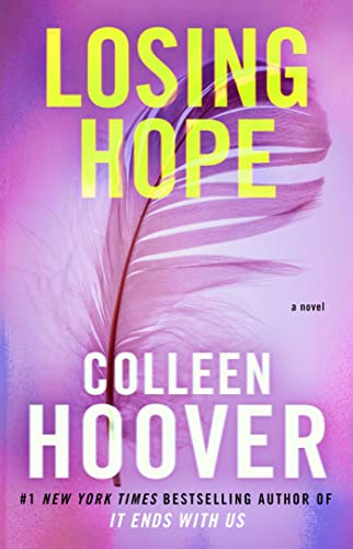 Finding Light in the Darkness: A Review of Colleen Hoover's "Losing Hope"