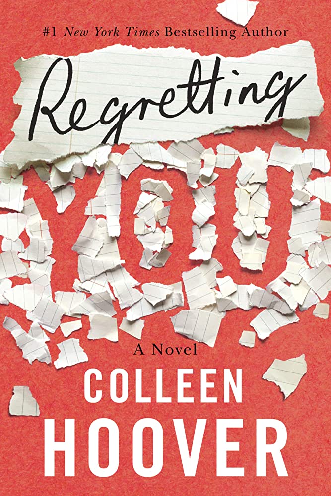 A Tale of Love, Loss, and Forgiveness: A Review of Colleen Hoover's "Regretting You"