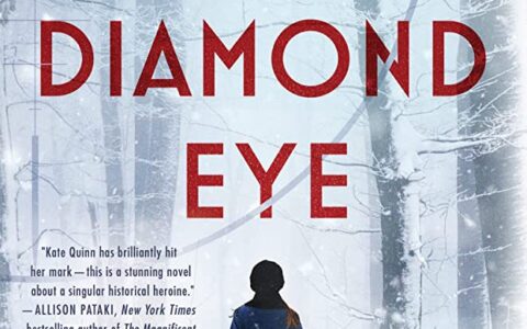 The Diamond Eye: A Compelling Historical Fiction Novel by Kate Quinn