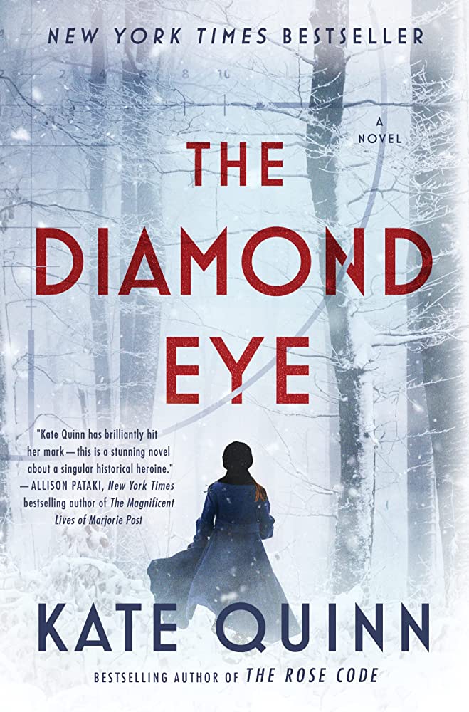 The Diamond Eye: A Compelling Historical Fiction Novel by Kate Quinn