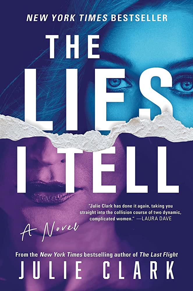 "The Lies I Tell" by Julie Clark: A Gripping Thriller That Explores Identity, Secrets, and Trust