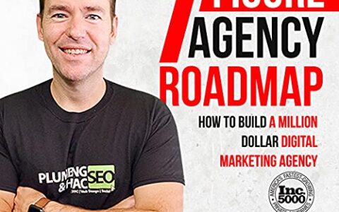 The Seven Figure Agency Roadmap: A Comprehensive Guide to Building a Successful Digital Marketing Agency