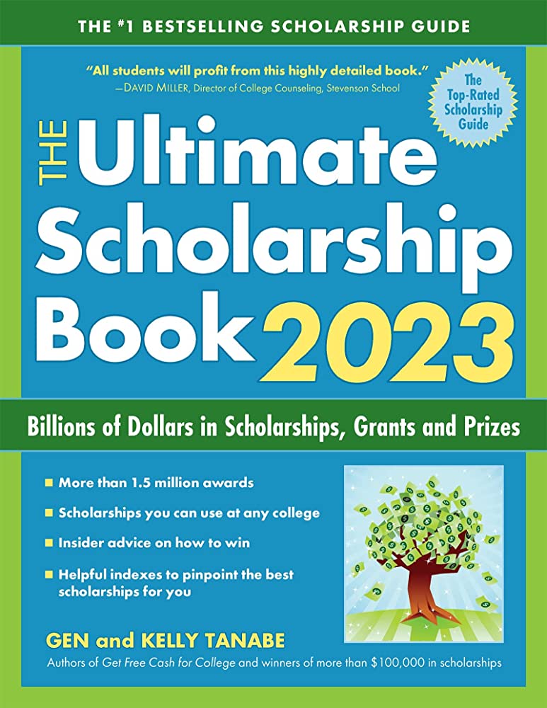 The Ultimate Scholarship Book 2023: A Comprehensive Review of Gen Tanabe and Kelly Tanabe's Guide to College Financial Aid
