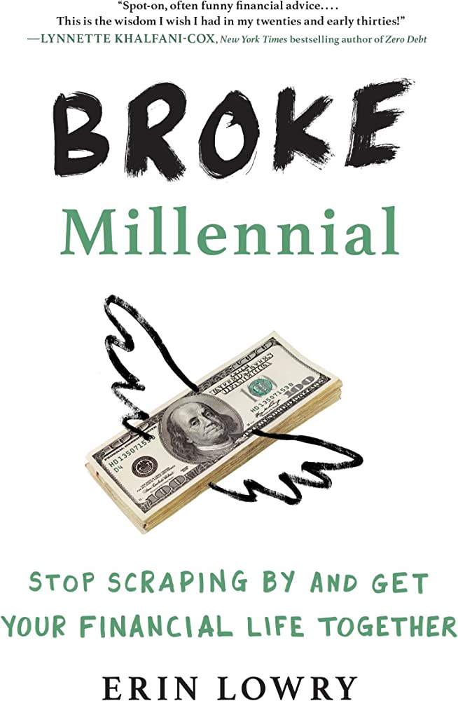 Millennials, Money, and Mastery: A Review of Erin Lowry's 'Broke Millennial'