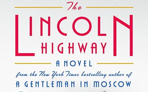 A Timeless Journey of Discovery: A Review of Amor Towles’ “The Lincoln Highway”
